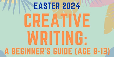 Easter Creative Writing: A Beginner's Guide (8-13)