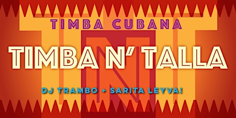 Cuban Fridays with TNT Timba N'Talla + DJ Suave + Sarita Leyva!