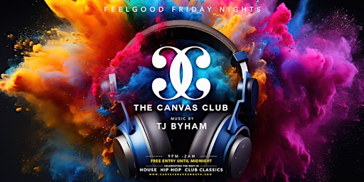 Imagem principal do evento The Canvas Club: Feelgood Fridays w/ TJ Byham