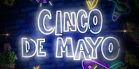 CINCO DE MAYO PARTY!