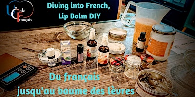 Hauptbild für Diving into French, Lip Balm DIY // Du français jusqu'au baume des lèvres