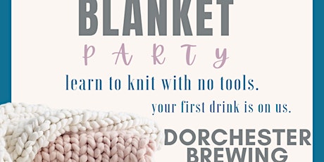 Chunky Knit Blanket Party - Dorchester Brewing 3/18 primary image