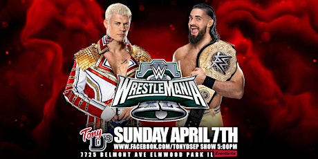 Wrestlemania Day 2 Live on all Screens at Tony Ds