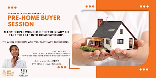 Imagem principal do evento AKB Realty Group Presents: Pre-Home Buyer Session