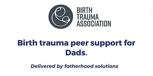 Birth Trauma Peer Support For Dads