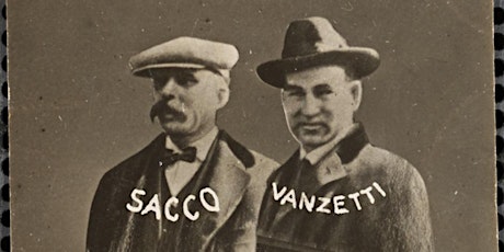 The Murder Trial of Sacco and Vanzetti: Inciting Passions a Century Later primary image