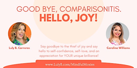 When Comparisonitis Robs Your Joy: Hosted by Luly B. and Carolina Williams primary image