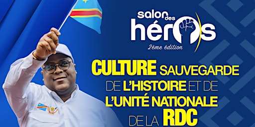 SALON DES HEROS " Les valeurs de l'identité culturelle de la RD CONGO " primary image