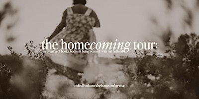 The Homecoming Tour: An Evening of Books, Bodies & Being Yourself primary image