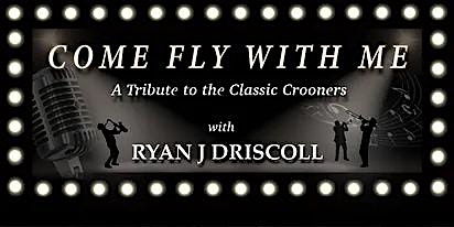 Primaire afbeelding van "Come Fly With Me: A Tribute to the Classic Crooners"