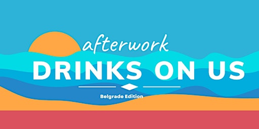 Afterwork Networking - Belgrade Edition primary image