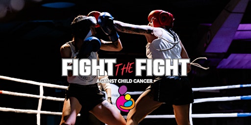 FIGHT the FIGHT: Against Child Cancer primary image