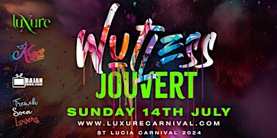Primaire afbeelding van WUTLESS JOUVERT ST. LUCIA CARNIVAL 2024  ALL-INCLUSIVE