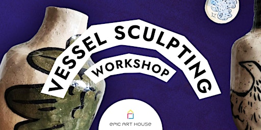 Vessel Sculpting: Pottery Workshop primary image
