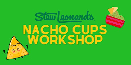 Make Your Own Nacho Cups Workshop (Ages 6-10)