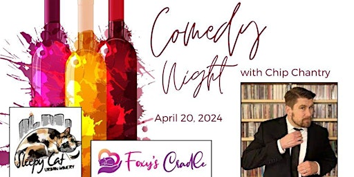 Imagem principal do evento Foxy's Cradle Comedy Night at Sleepy Cat Urban Winery featuring Chip Chantry