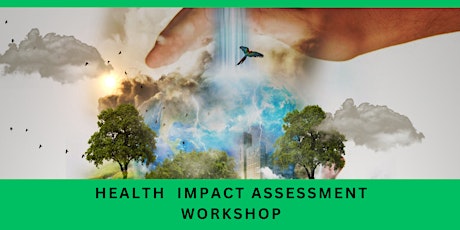 Health Impact Assessment (HIA) Workshop