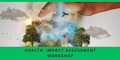 Primaire afbeelding van Health Impact Assessment (HIA) Workshop