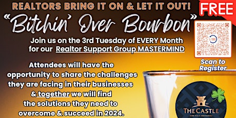 Monthly "Bitchin' Over Bourbon" - Realtor Support Group/Mastermind Event