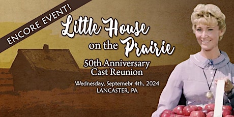 Little House 50th Cast Reunion ENCORE-Lancaster, PA primary image