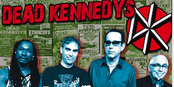 DEAD KENNEDYS 40th Anniversary Tour plus The Living End, Good Riddance, 88