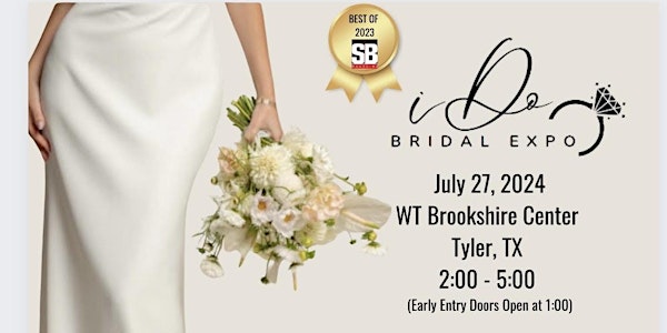 Award Winning iDo Bridal Expo hosts the  East Texas Wedding Extravaganza
