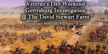 Veterans Day Weekend Paranormal Investigation in Gettysburg PA