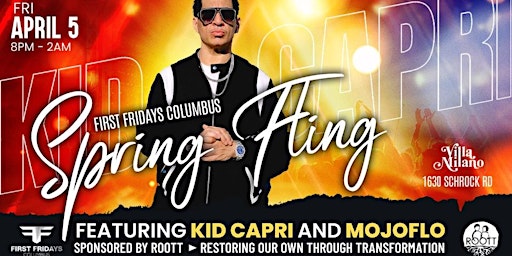 Imagem principal do evento First Fridays - Spring Fling Featuring Kid Capri Along With MojoFlo