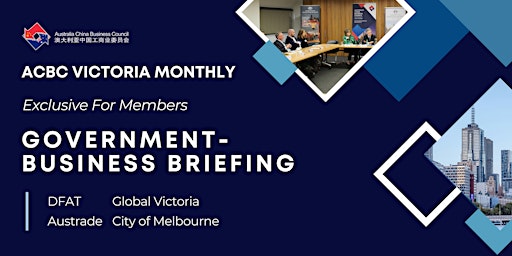 Hauptbild für ACBC Victoria MONTHLY - Government-Business Briefing