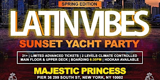 Immagine principale di New York Spring Reggaeton Sunset Yacht Party Pier 36 Majestic Princess 