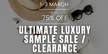 THE ULTIMATE DESIGNER SAMPLE SALE / CLEARANCE SALE primary image