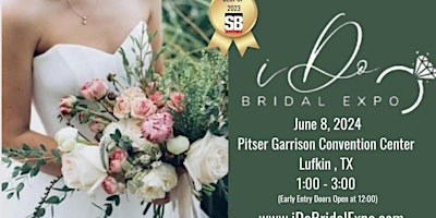 Immagine principale di Award Winning iDo Bridal Expo Show comes to Lufkin 