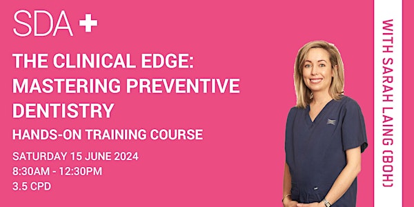 The Clinical Edge: Mastering Preventive Dentistry - Melbourne