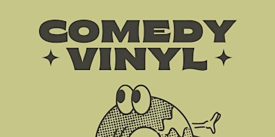 Primaire afbeelding van Comedy Vinyl April Monthly Showcase