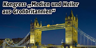 Image principale de Kongress "Medien & Heiler aus Großbritannien"