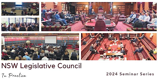 NSW Legislative Council in Practice Seminar Series - 2024