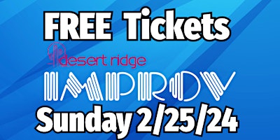 FREE Tickets Desert Ridge Improv primary image