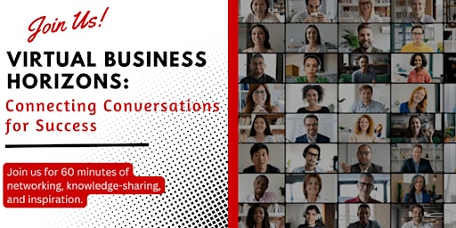 Imagem principal do evento Virtual Business Horizons: Connecting Conversations for Success