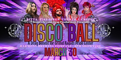 Disco Ball - A Drag Benefit for Grand Rapids Pride Center primary image