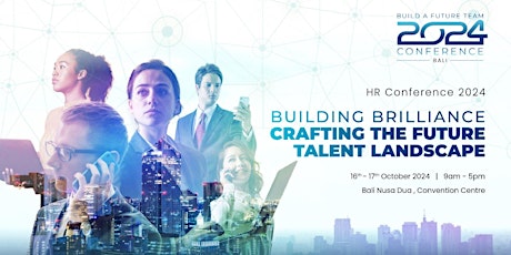 HR Conference 2024 - Crafting The Future Talent Landscape | Bali Nusa Dua