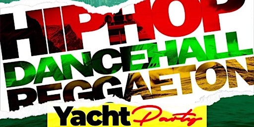 Hip hop DanceHall Reggaeton Party Yacht primary image