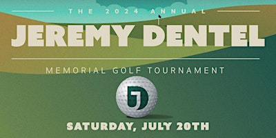 Image principale de The 2024 Annual Jeremy Dentel Memorial Golf Tournament