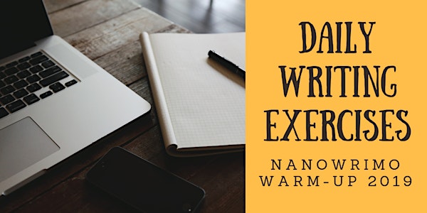Daily Writing Exercises - NaNoWriMo Warm Up 2019