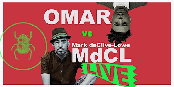 OMAR vs MARK DeCLIVE-LOWE -  LIVE!!!