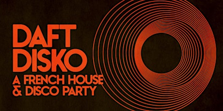 DAFT DISKO [FRENCH HOUSE & DISCO PARTY]