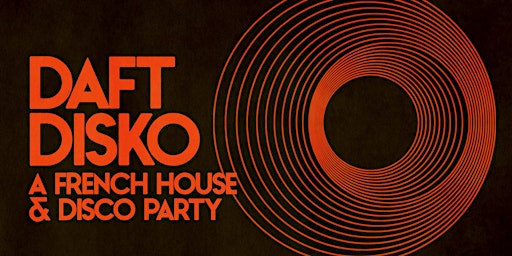 DAFT DISKO [FRENCH HOUSE & DISCO PARTY] primary image