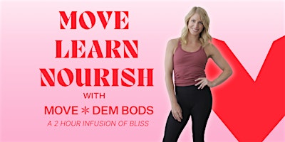 MOVE, LEARN AND NOURISH with MOVE DEM BODS primary image