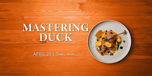 Imagem principal do evento Mastering Duck | Le Cordon Bleu Workshop