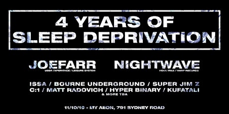 4 Years of Sleep Deprivation w. JoeFarr & Nightwave + primary image