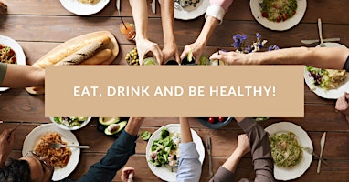 Imagem principal do evento Eat, Drink, and Be Healthy